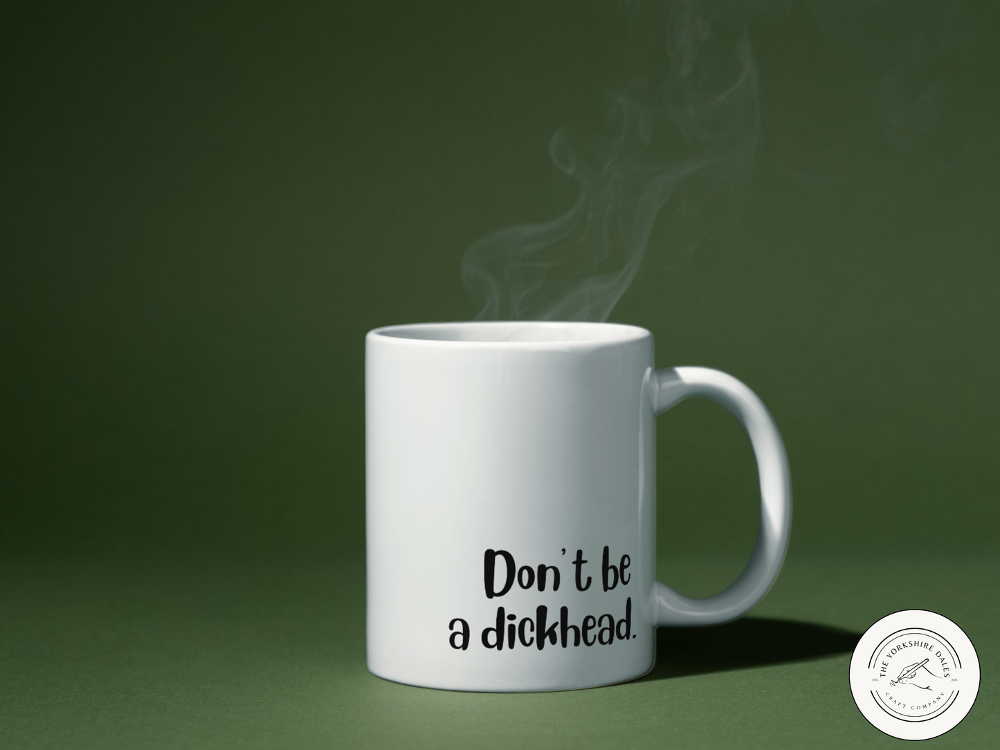 Dont be a Dickhead Mug