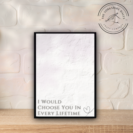 I Would Choose You...