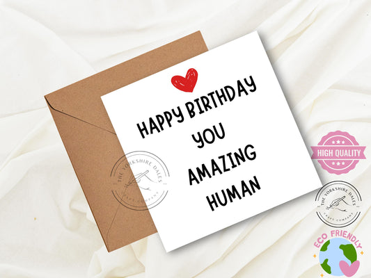 Happy Birthday You Amazing Human Card – 6x6 Birthday Greeting with Envelope – Blank Inside for Personal Message