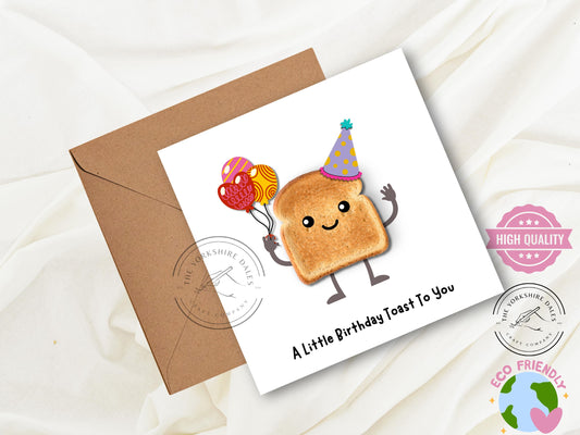 Funny Toast Birthday Card: Punny 6x6 Greeting Card