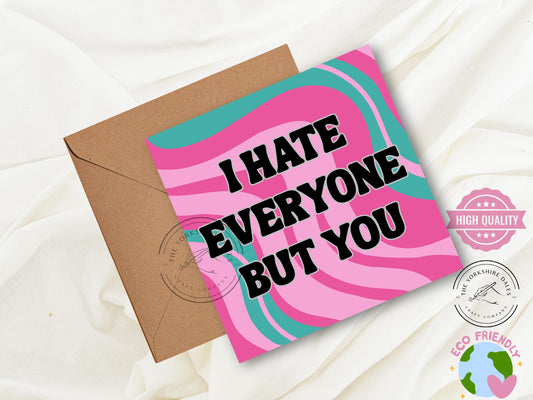 Retro 60s Style Funny Love Card | I Hate Everyone But You | Vintage Romance Card | Quirky Anniversary or Valentine’s - 6x6