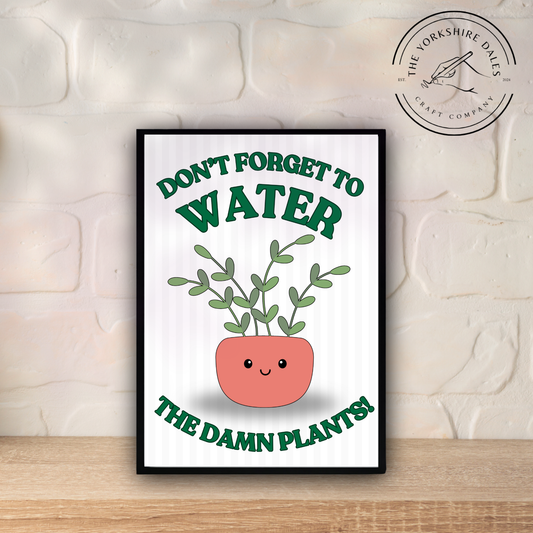 Water the damn plants!